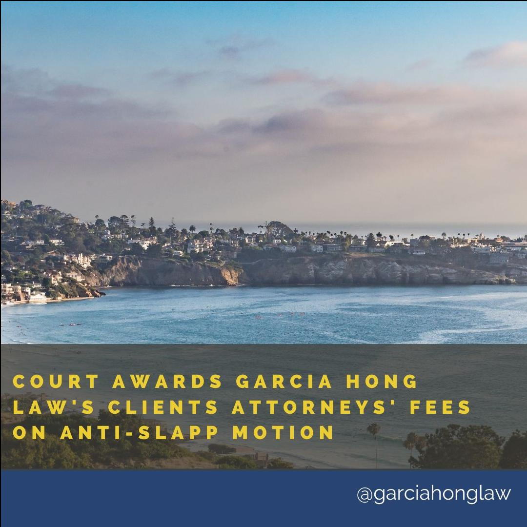 Garcia Hong Laws Clients Awarded Attorneys Fees On Anti Slapp Motion 6309