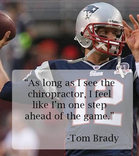 Tom Brady believes in chiropractic care
