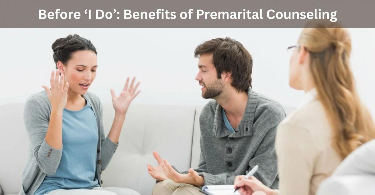 Benefits of Premarital Counseling