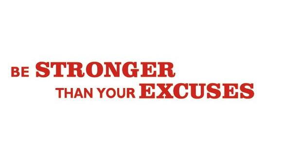 Be Stronger Than Your Excuses