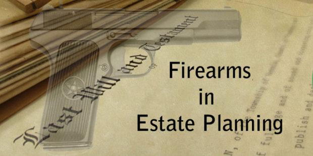 Firearms in Estate Planning Blog