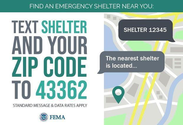 To locate an open emergency shelter, text SHELTER and a Zip Code to 43362.